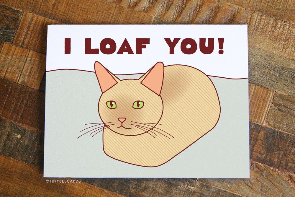 Cat Anniversary Card "I Loaf You"