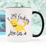 Load image into Gallery viewer, I Just Freaking Love Cats OK Mug, Cat Mugs, Funny
